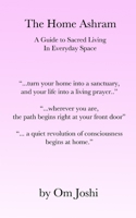The Home Ashram: A Guide to Sacred Living in Everyday Space B0F942BSMV Book Cover
