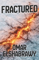 FRACTURED: A Post-Apocalyptic Dystopian Thriller | Military Survival, Hidden Experiments & Humanity After Collapse | Gift For Fiction Lovers B0GKY8NRB3 Book Cover