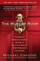 The Murder Room: The Heirs of Sherlock Holmes Gather to Solve the World's Most Perplexing Cold Cases 1592401422 Book Cover