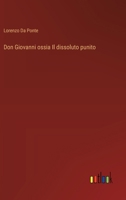 Don Giovanni ossia Il dissoluto punito 3385047625 Book Cover