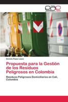 Propuesta para la Gestión de los Residuos Peligrosos en Colombia 6202142650 Book Cover