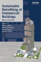 Sustainable Retrofitting of Commercial Buildings: Warm Climates 0367576678 Book Cover