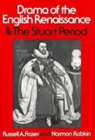 Drama of the English Renaissance: Volume 2, The Stuart Period 002339580X Book Cover