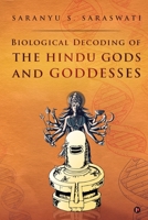 Biological Decoding of the Hindu Gods and Goddesses 1649516339 Book Cover