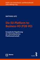 Die Eu-Platform-To-Business-Vo (P2b-Vo): Europaische Regulierung Der Internetbasierten Plattformwirtschaft 3756002225 Book Cover