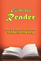 Guide for Reader: Learning Deeply and Get All Information From Book: Reader Guideline B08RRJYSPX Book Cover
