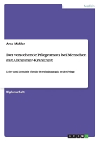 Der Verstehende Pflegeansatz Bei Menschen Mit Alzheimer-Krankheit 3638845710 Book Cover