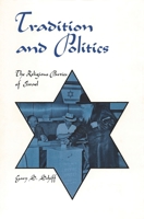 Tradition and Politics: The Religious Parties of Israel 0814343899 Book Cover