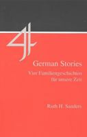 Four German Stories: Vier Familiengeschichten Fur Unsere Zeit: With Introduction, Exercises, Notes and Glossary 1585100250 Book Cover
