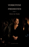 Verbotene Freiheiten: Band 2: Hinter der Maske (German Edition) 3695743654 Book Cover