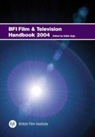BFI Film and Television Handbook 2004 (B F I Film Handbook) 0851709907 Book Cover
