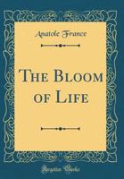 The Bloom of Life 1019003367 Book Cover