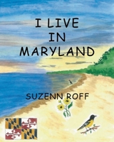 I Live in Maryland 1954804393 Book Cover