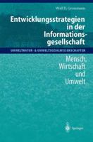 Entwicklungsstrategien in Der Informationsgesellschaft: Mensch, Wirtschaft Und Umwelt 3642632181 Book Cover