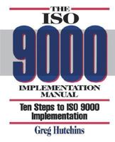The ISO 9000 Implementation Manual: Ten Steps to ISO 9000 Registration 0939246635 Book Cover