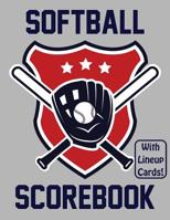 Softball Scorebook With Lineup Cards: 50 Scorecards For Softball Games 1095574612 Book Cover