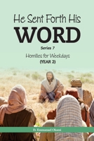 HE SENT FORTH HIS WORD (Series 7): Homilies for Weekdays, Cycle II B08FV8F59M Book Cover