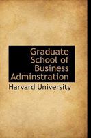 Graduate School of Business Adminstration 1016313160 Book Cover