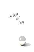 La Joya del Lung 1521436568 Book Cover