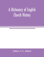 A dictionary of English church history 1344747337 Book Cover