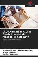 Layout Design: A Case Study in a Metal-Mechanics Company: Global, supra and macro level 6208736331 Book Cover