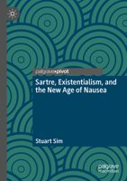 Sartre, Existentialism, and the New Age of Nausea 3031907760 Book Cover