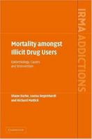 Mortality amongst Illicit Drug Users: Epidemiology, Causes and Intervention 1107406412 Book Cover