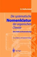 Die Systematische Nomenklatur Der Organischen Chemie: Eine Gebrauchsanweisung 3540632212 Book Cover