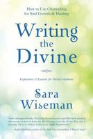 Writing the Divine: How to Use Channeling for Soul Growth & Healing 0738715816 Book Cover