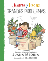Juana y Lucas: Grandes problemas (Juana and Lucas) (Spanish Edition) 1536234370 Book Cover