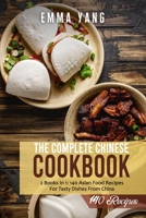 The Complete Chinese Cookbook: 2 Books In 1: 140 Asian Food Recipes For Tasty Dishes From China B0959R8H9V Book Cover