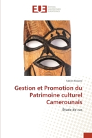 Gestion et Promotion du Patrimoine culturel Camerounais: Étude de cas 6203424145 Book Cover