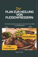 Der Plan zur Heilung von Fleischfresser: Eine fleischbasierte Lösung für ultimative Gesundheit und Wohlbefinden (German Edition) B0DS9CNBFC Book Cover