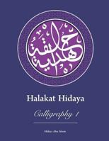 Halakat Hidaya : Calligraphy 1 1723705586 Book Cover