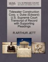 Tidewater Construction Corp. v. Duke (Edward) U.S. Supreme Court Transcript of Record with Supporting Pleadings 1270528459 Book Cover