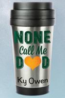 None Call Me Dad 0996399429 Book Cover
