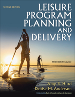 Leisure Program Planning and Delivery 1492588563 Book Cover