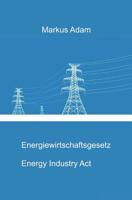 Energiewirtschaftsgesetz : Energy Industry Act 1791362761 Book Cover