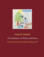 24 Geschichten von Winter und Advent: Zum Schmunzeln und Nachdenken für Jung und Alt 3740751657 Book Cover