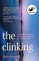 The Clinking: A Powerful Ecological Love Story about Grief and Hope in a Warming World 0733652336 Book Cover