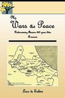 My Wars and Peace Rediscovering America 460 Years Later a Memoir 1425766196 Book Cover