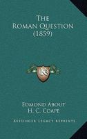 The Roman Question 1517639379 Book Cover