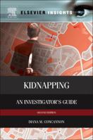 Kidnapping: An Investigator's Guide 0124080650 Book Cover