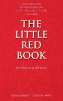 The Little Red Book: The Original 12 Step Book 1499791186 Book Cover