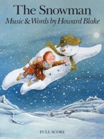 Howard Blake The Snowman Orchestra Soprano And Narrator Full Score 1849386374 Book Cover