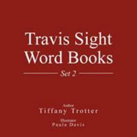 Travis Sight Word Books: Set 2 151447333X Book Cover
