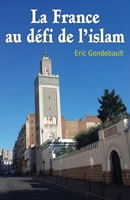 La France au défi de l'islam (French Edition) B08P1H4J1B Book Cover