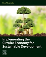 Implementing the Circular Economy for Sustainable Development 0128217987 Book Cover