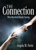 The Connection: Why Mankind Needs Saving B0GNWGF6C7 Book Cover