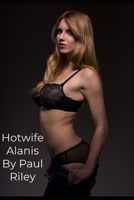 Hotwife Alanis B08RZ4Y7LC Book Cover